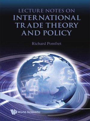 cover image of Lecture Notes On International Trade Theory and Policy